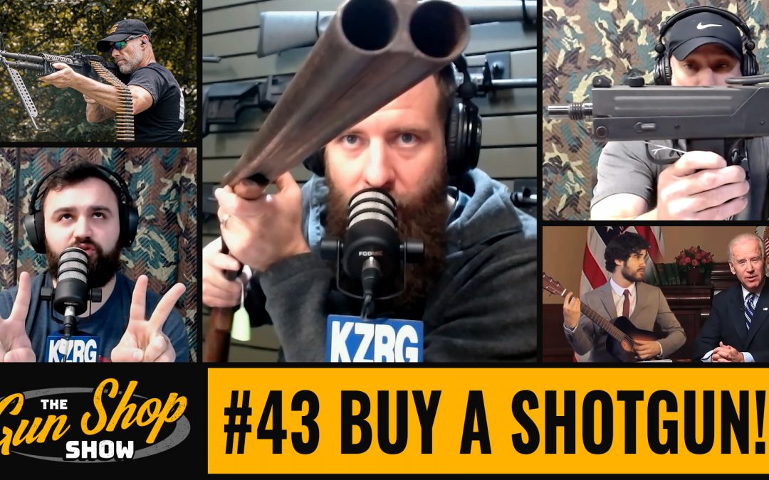 The Gun Shop Show #43 Buy A Shotgun!