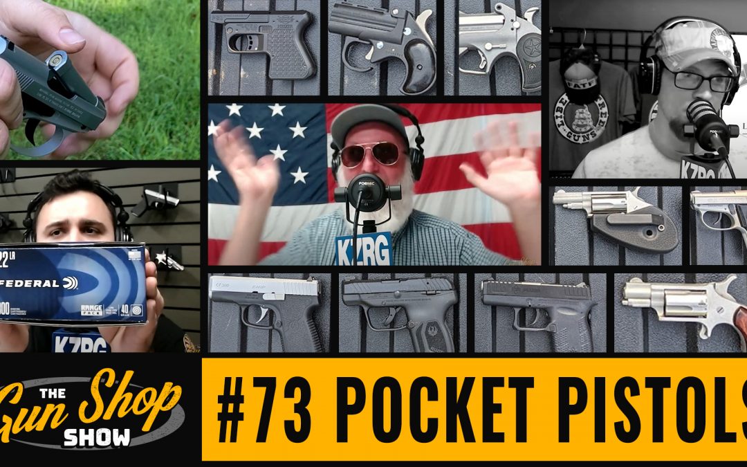 The Gun Shop Show #73 Pocket Pistols