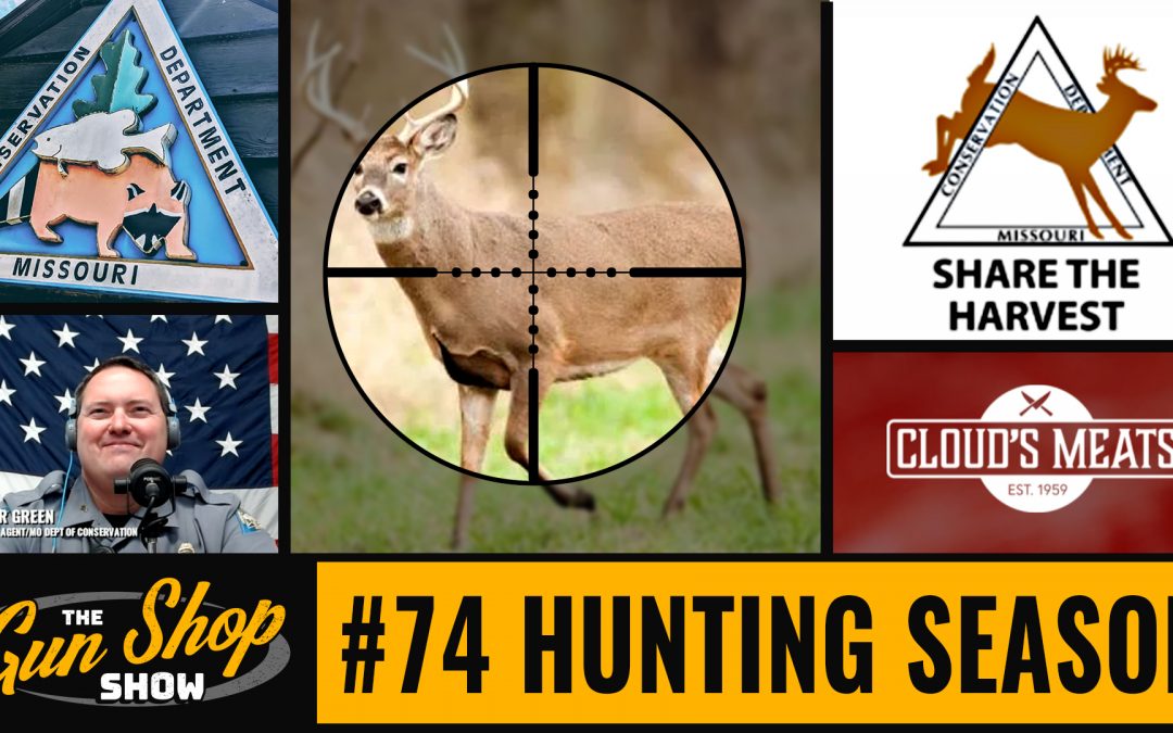 The Gun Shop Show #74 Hunting Season